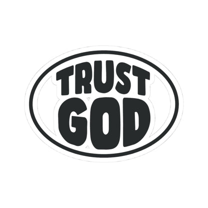 Trust God Kiss-Cut Sticker