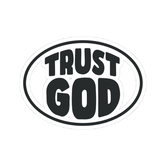 Trust God Kiss-Cut Sticker