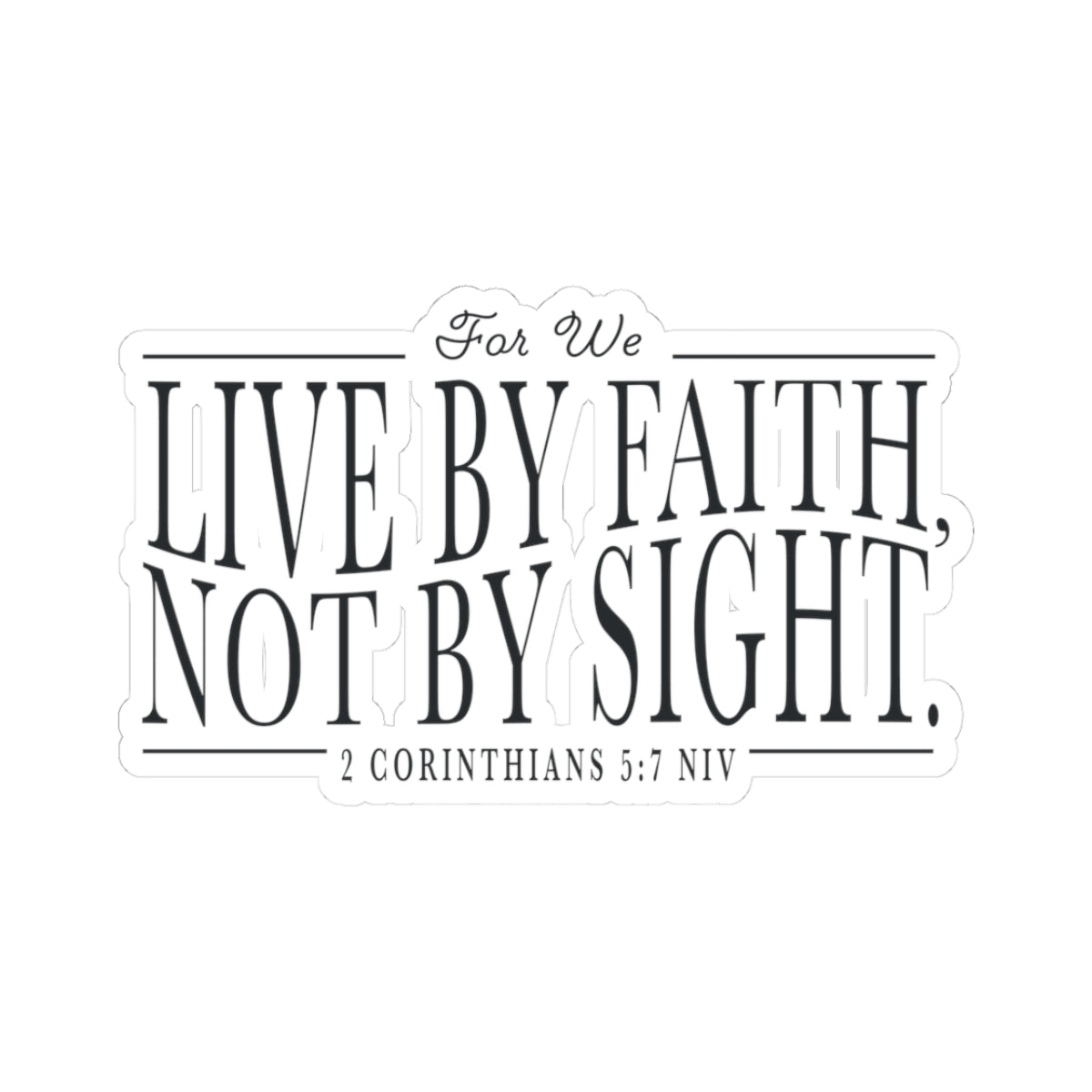Live by Faith Kiss-Cut Sticker