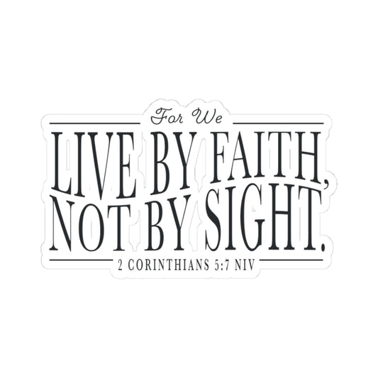 Live by Faith Kiss-Cut Sticker